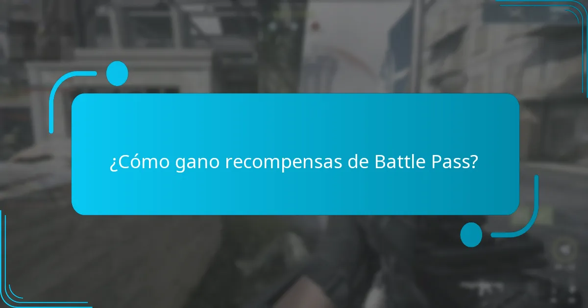 ¿Cómo gano recompensas de Battle Pass?