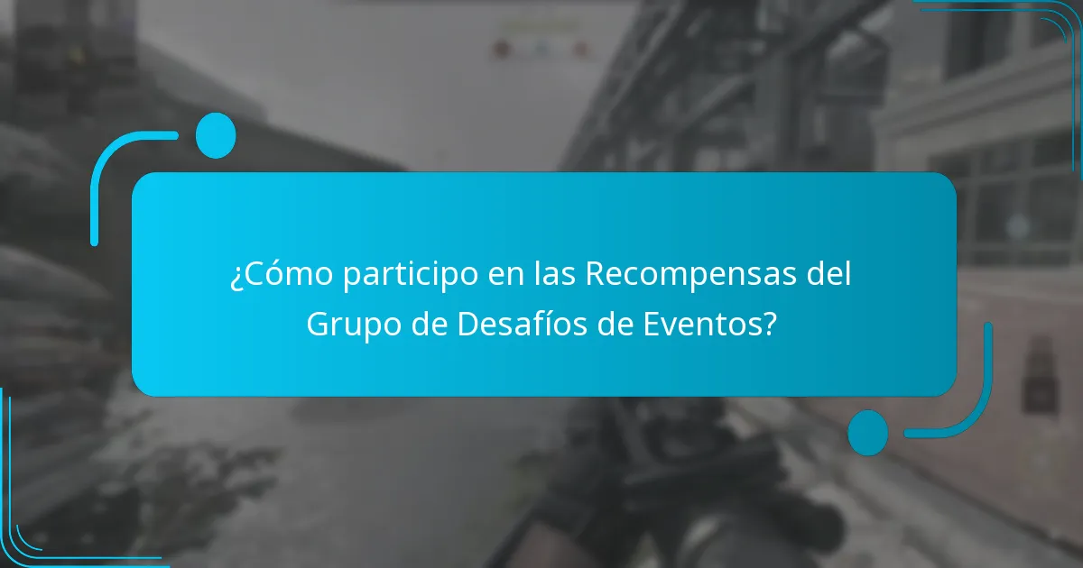 ¿Cómo participo en las Recompensas del Grupo de Desafíos de Eventos?