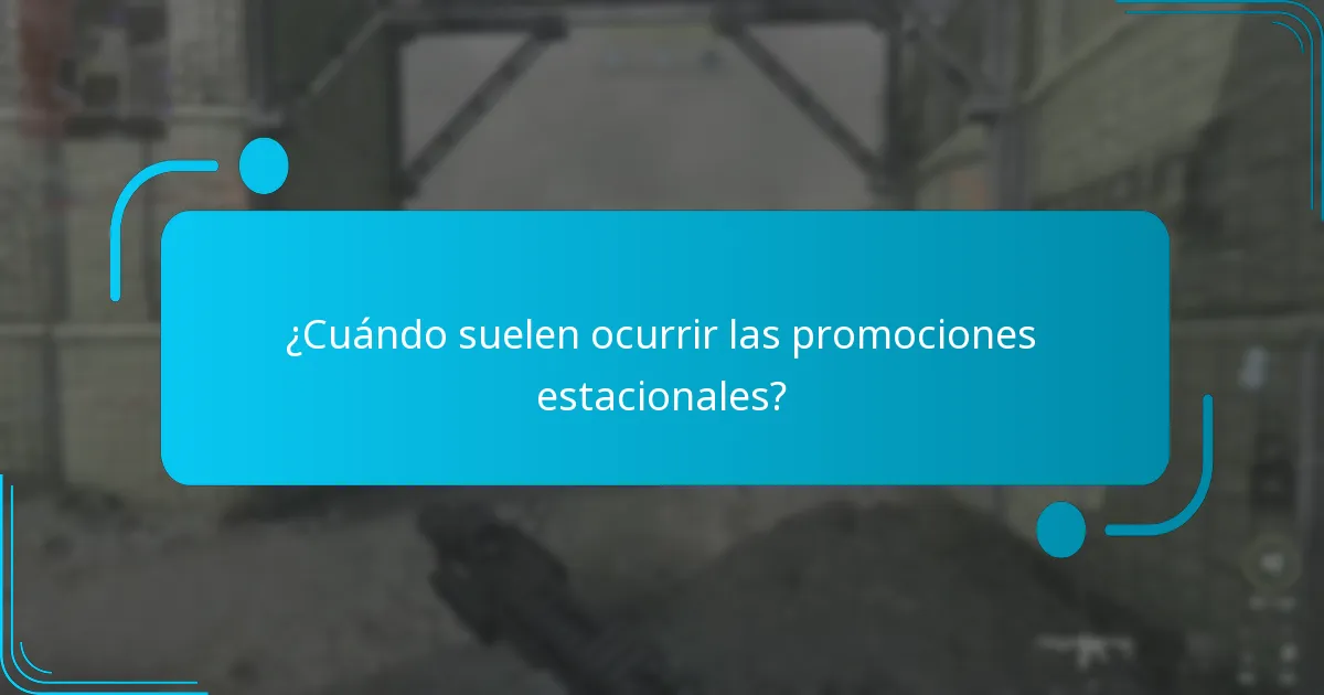 ¿Cuándo suelen ocurrir las promociones estacionales?