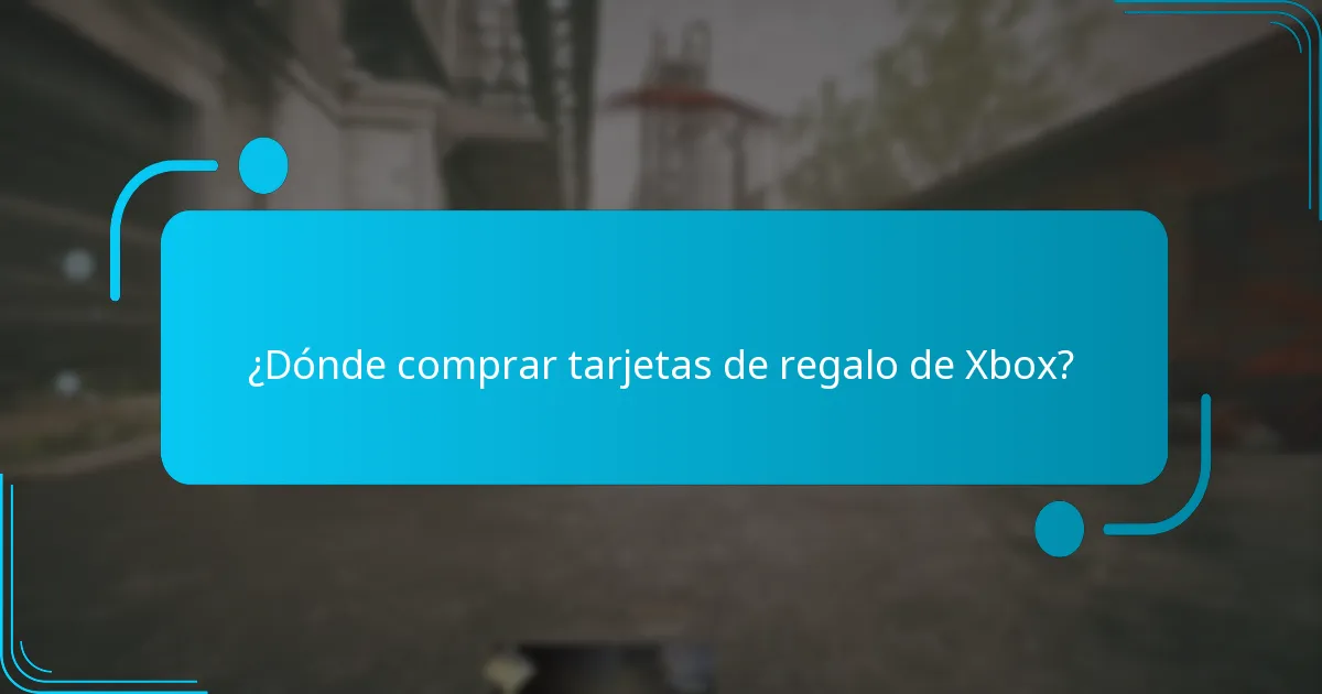 ¿Dónde comprar tarjetas de regalo de Xbox?