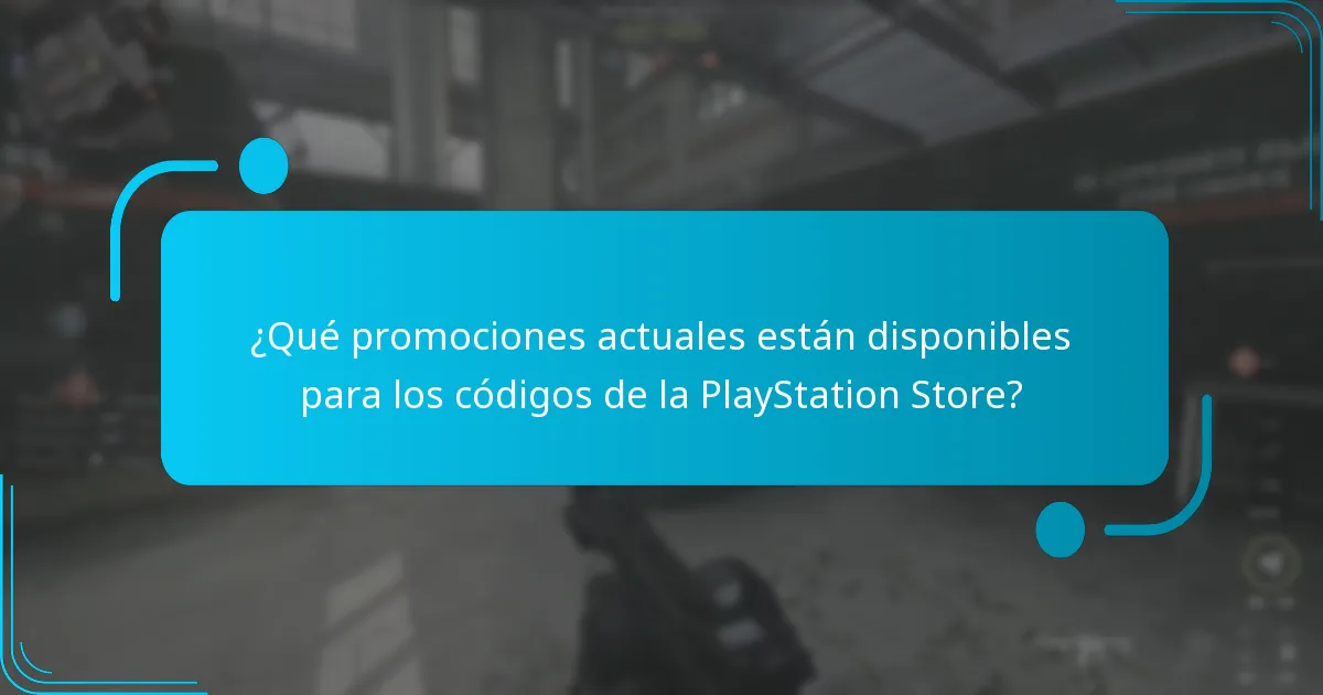 ¿Qué promociones actuales están disponibles para los códigos de la PlayStation Store?