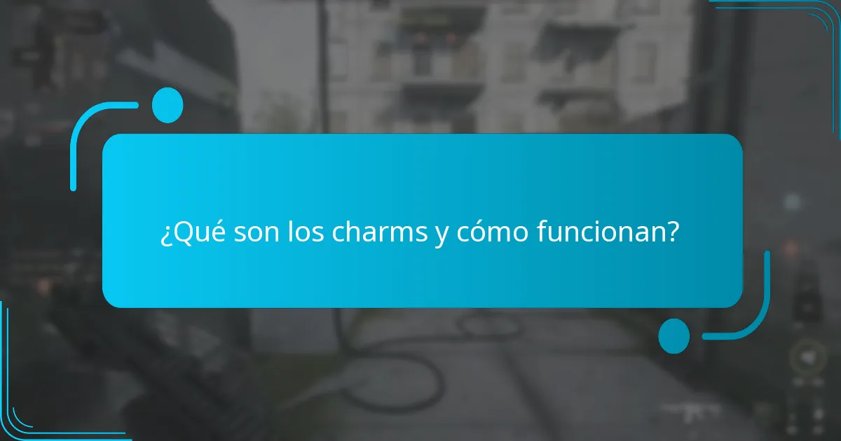 ¿Qué son los charms y cómo funcionan?